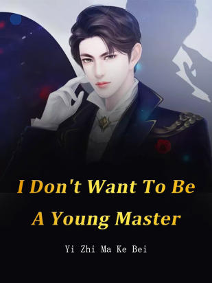 I Don't Want To Be A Young Master